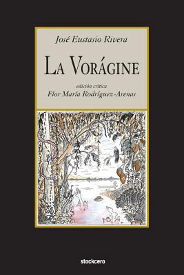 La voragine [Spanish] 1934768669 Book Cover