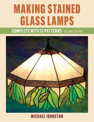 Making Stained Glass Lamps: Complete with 12 Pa... 0811778843 Book Cover
