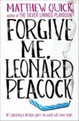 Forgive Me, Leonard Peacock 147220820X Book Cover