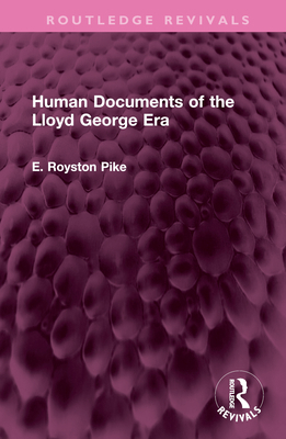 Human Documents of the Lloyd George Era 1032615095 Book Cover