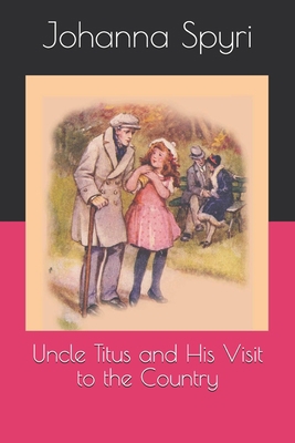 Uncle Titus and His Visit to the Country B08RQTRVBD Book Cover