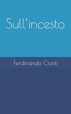 Sull'incesto: (totem E Tabù) [Italian] 1797619853 Book Cover