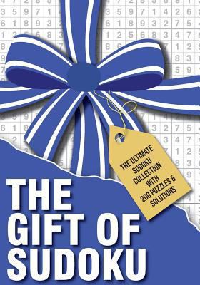 The Gift Of Sudoku: 200 large print puzzles wit... 1540501701 Book Cover