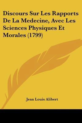 Discours Sur Les Rapports De La Medecine, Avec ... [French] 1104733536 Book Cover