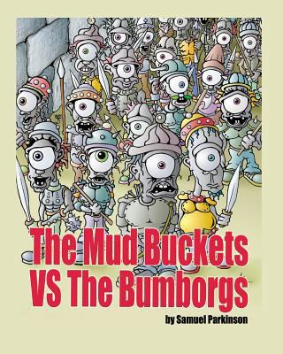 The Mud Buckets vs The Bumborgs 1517408288 Book Cover