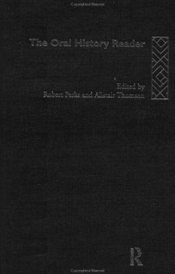 The Oral History Reader (Routledge Readers in H... 0415133513 Book Cover