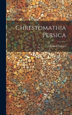 Chrestomathia Persica [Latin] 1019674024 Book Cover