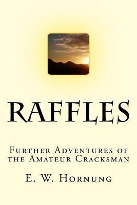 Raffles: Further Adventures of the Amateur Crac... 1986662160 Book Cover