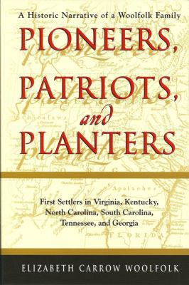 Pioneers, Patriots, and Planters 0971635803 Book Cover