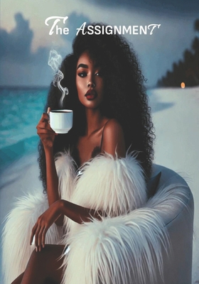 The Assignment: Trauma Healing, Affirmations, M... B0DVSXJ26F Book Cover