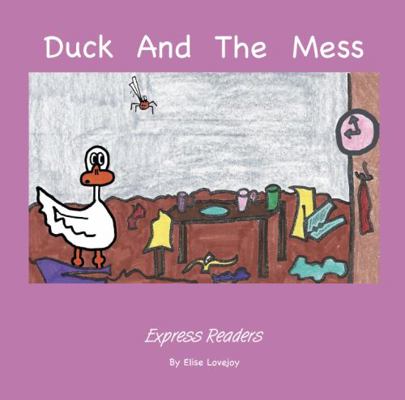 Duck and the Mess