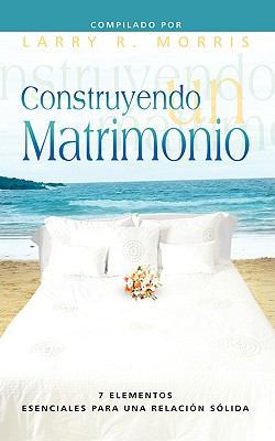 CONSTRUYENDO UN MATRIMONIO (Spanish: Making a M... [Spanish] 1563445026 Book Cover