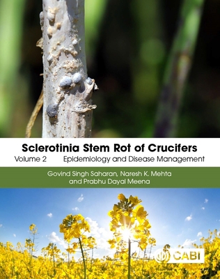 Sclerotinia Stem Rot of Crucifers, Volume 2: Ep... 1800629605 Book Cover