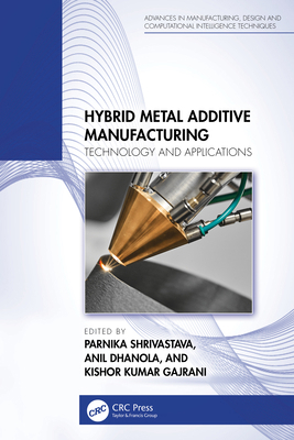 Hybrid Metal Additive Manufacturing: Technology... 1032460555 Book Cover