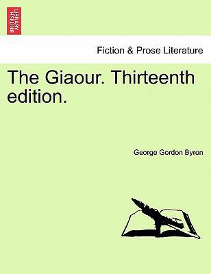 The Giaour. Thirteenth Edition. 124102734X Book Cover