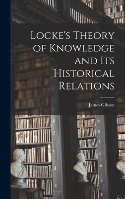 Locke's Theory of Knowledge and its Historical ... B0BQ8R4LJG Book Cover