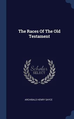 The Races Of The Old Testament 1340508680 Book Cover