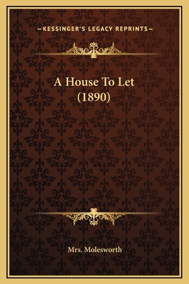 A House To Let (1890) 1169239382 Book Cover