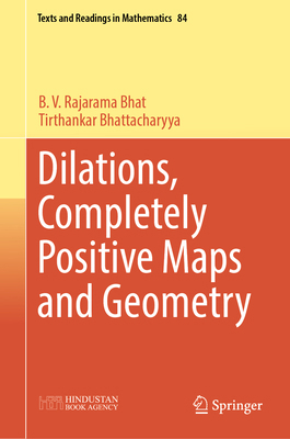Dilations, Completely Positive Maps and Geometry 9819983517 Book Cover