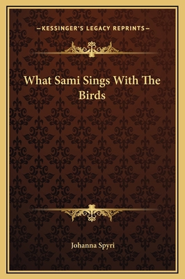 What Sami Sings With The Birds 1169201911 Book Cover