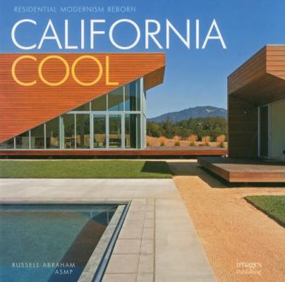 California Cool: Residential Modernism Reborn 1864703989 Book Cover