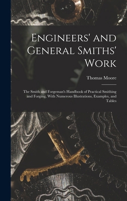 Engineers' and General Smiths' Work: The Smith ... 1016990383 Book Cover