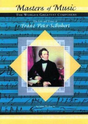 The Life and Times of Franz Peter Schubert 1584151773 Book Cover