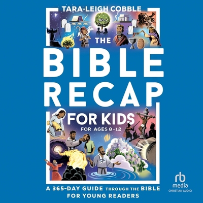 The Bible Recap for Kids: A 365-Day Guide Throu...            Book Cover