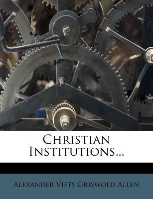 Christian Institutions... 1248230051 Book Cover