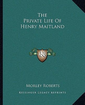The Private Life Of Henry Maitland 1162705809 Book Cover