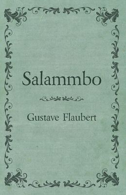 Salammbo of Gustave Flaubert (1885) 1406714305 Book Cover