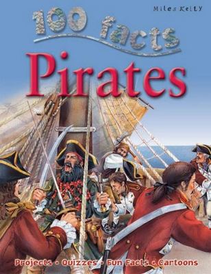 100 Facts Pirates: Sail the High Seas as a Pira... 1842367633 Book Cover