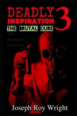Deadly Inspiration 3: The Brutal Cure B0G4VH97HL Book Cover