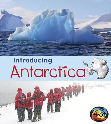 Introducing Antarctica 1432980483 Book Cover