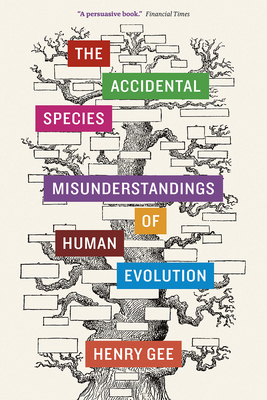 The Accidental Species: Misunderstandings of Hu... 022627120X Book Cover