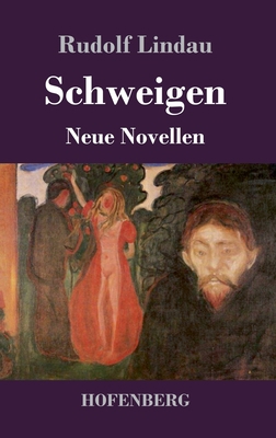 Schweigen: Neue Novellen [German] 3743737892 Book Cover