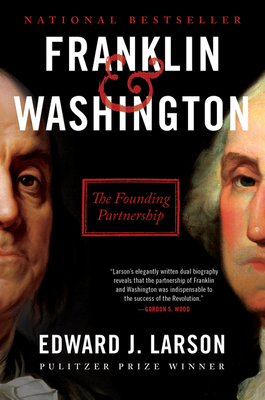 Franklin & Washington: The Founding Partnership 0062880160 Book Cover