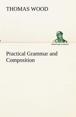 Practical Grammar and Composition 3849173364 Book Cover