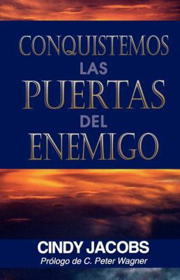 Conquistemos Las Puertas del Enemigo [Spanish] 0881131458 Book Cover