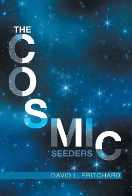 The Cosmic Seeders 152550486X Book Cover