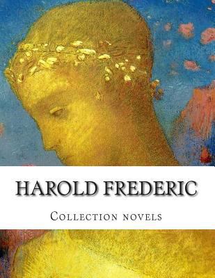 Harold Frederic, Collection novels 1500393134 Book Cover