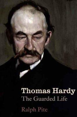 Thomas Hardy: The Guarded Life 030012337X Book Cover