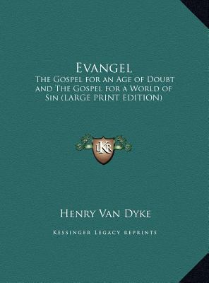 Evangel: The Gospel for an Age of Doubt and The... [Large Print] 1169837050 Book Cover