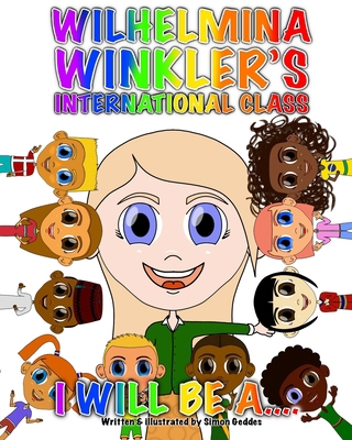 Wilhelmina Winkler's International Class: I wil... B0BQGJGRNC Book Cover