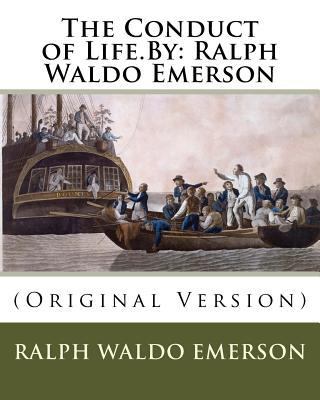 The Conduct of Life.By: Ralph Waldo Emerson: (O... 1536860611 Book Cover