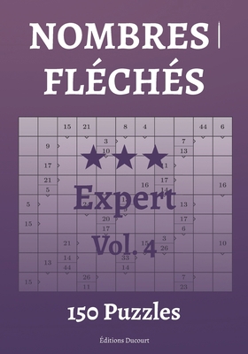 Nombres fléchés Expert Vol.4 [French] B09BGLZ9PW Book Cover