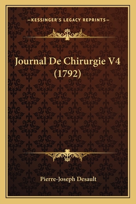 Journal De Chirurgie V4 (1792) [French] 1166191443 Book Cover