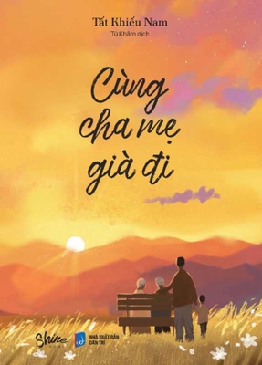 Growing Old with Parents [Vietnamese] 6044048128 Book Cover