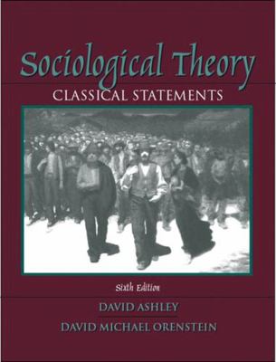 Sociological Theory: Classical Statements 0205381308 Book Cover