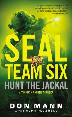 Seal Team Six: Hunt the Jackal 031624709X Book Cover